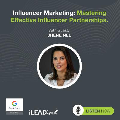 #43: Influencer Marketing: Mastering Effective Influencer Partnerships with Jhene Nel