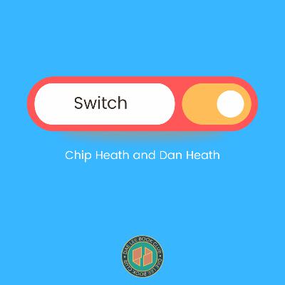 Switch by Chip Heath and Dan Heath
