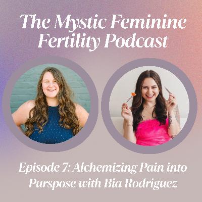 Alchemizing Pain into Purpose with Bia Rodriguez Alchemizing Pain into Purpose with Bia Rodriguez