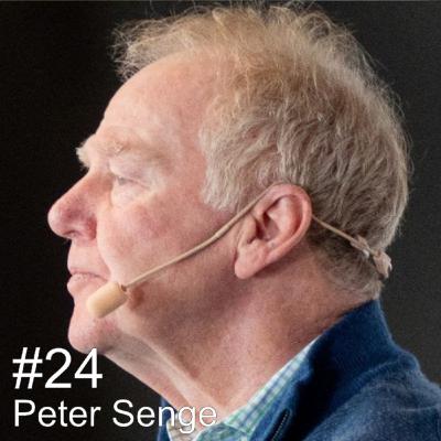 #24 - Peter Senge #24 - Peter Senge