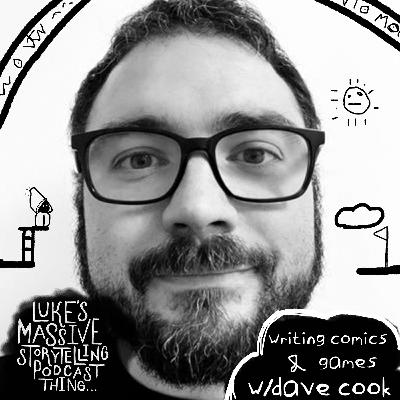 Writing Comics & Games W/ Dave Cook