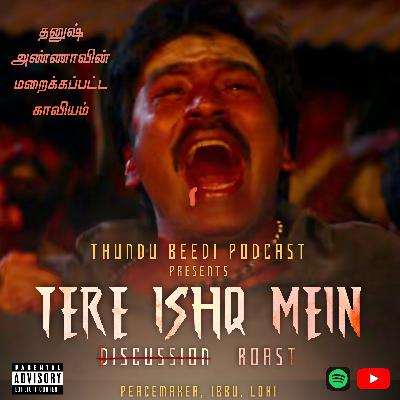 S07E10 – Tere Ishk Mein Roast Ft.Peacemaker, Ibbu, loki