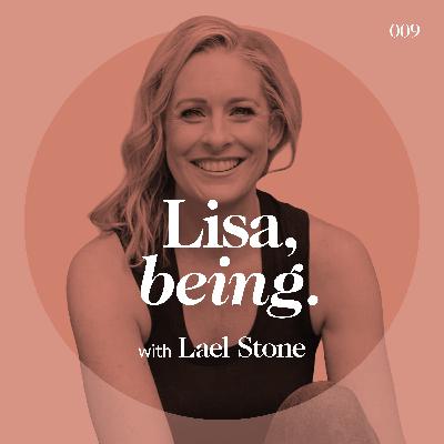 Lisa Corduff, being. with Lael Stone | Grief and Joy ♥︎