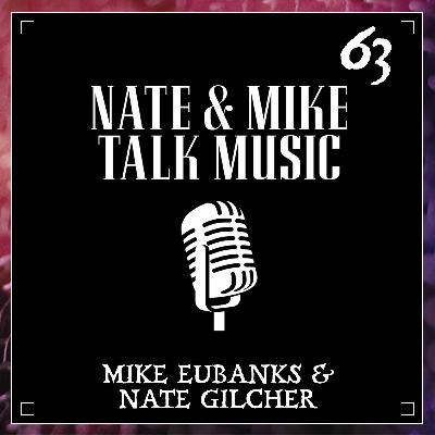 Episode 63 | Mike Eubanks & Nate Gilcher Episode 63 | Mike Eubanks & Nate Gilcher