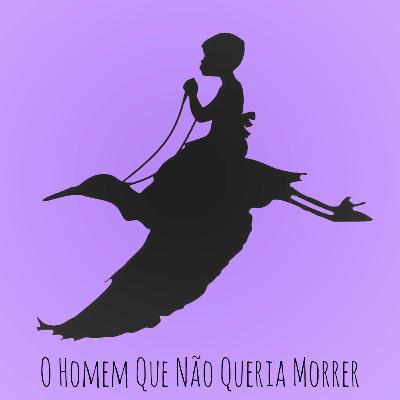 A História do Homem que Não Queria Morrer I Audiobook Infantil Gratuito