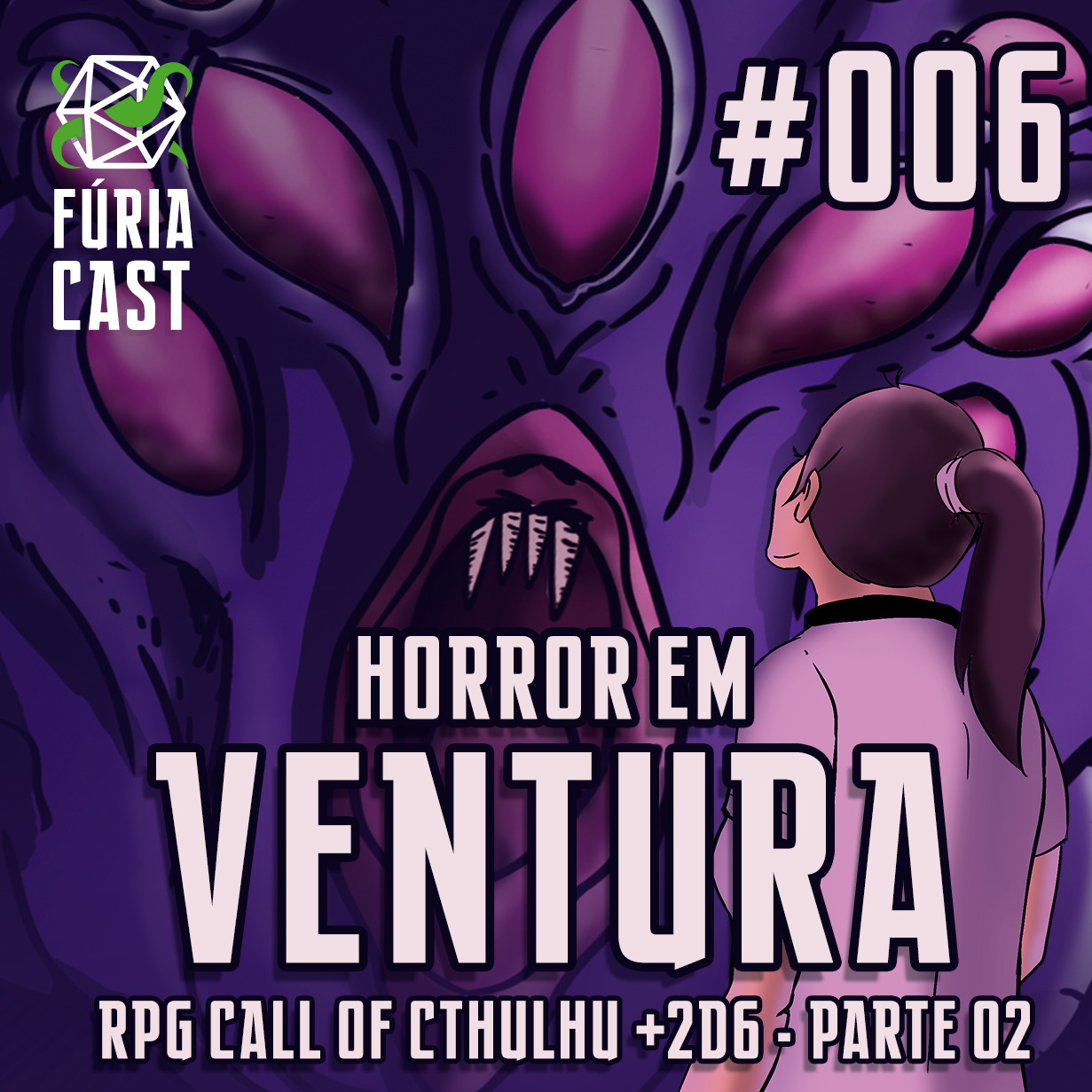 FÚRIACAST #006: HORROR EM VENTURA - PARTE 2