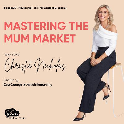 Mastering TikTok for collabs with Zoe George @thesubtlemummy