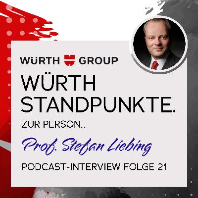 Würth Standpunkte. Zur Person Professor Stefan Liebing Würth Standpunkte. Zur Person Professor Stefan Liebing