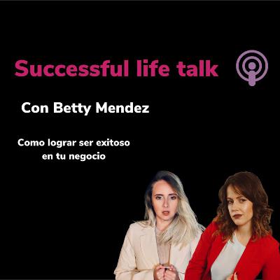 Conversando con Betty Mendez .Como logar ser exitosa en tu negocio