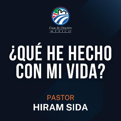 Hiram Sida - ¿Qué he hecho con mi vida? Hiram Sida - ¿Qué he hecho con mi vida?