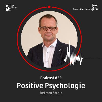 #52 Thema "Positive Psychologie" mit Bertram Strolz