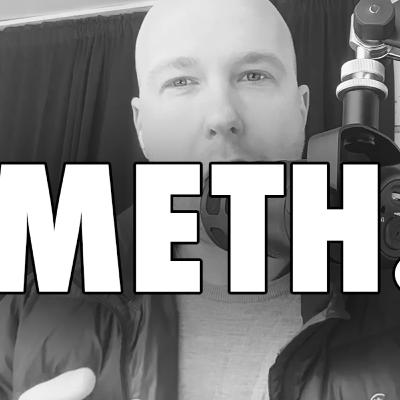 Meth - It Nearly Killed Me...