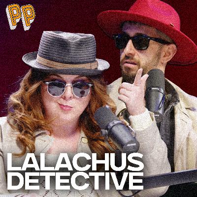 Podcast, el podcast | Lalachus detective