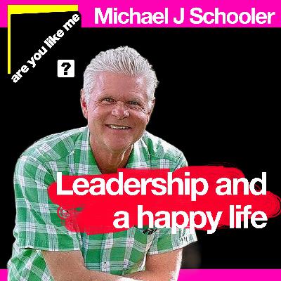 "We start young in the Wild West" - Michael Jay Schooler | Leadership and a Happy Life
