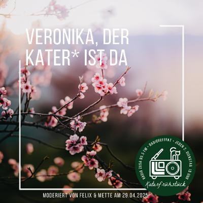 Veronika, der Kater* ist da Veronika, der Kater* ist da
