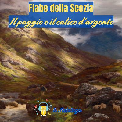 62 - Fiabe della Scozia - Il paggio e il calice d'argento