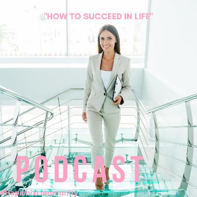 How To Succeed in Life?