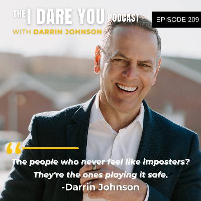 Episode 209: Stop Playing Small: How to Embrace Imposter Syndrome with Darrin Johnson