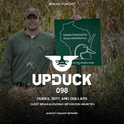 Ducks, Dirt, and Dollars — A Conversation with Ducks Unlimited’s Brian Glenzinski