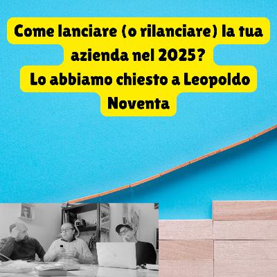 Finanza agevolata e bandi per la tua azienda o la tua associazione: intervista a Leopoldo Noventa