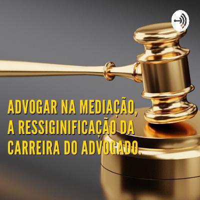 Sobre advogar na mediação Sobre advogar na mediação