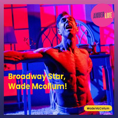 Broadway star Wade McCollum is in Make Me Gorgeous the story of a Hollywood Madam! Broadway star Wade McCollum is in Make Me Gorgeous the story of a Hollywood Madam!