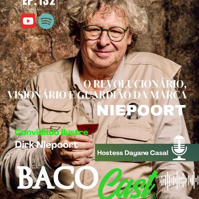 EP 132 O Revolucionário, Visionário e Guardião da Marca NIEPOORT - Dirk Niepoort