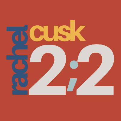 Rachel Cusk – Esboço – Parte 2/10