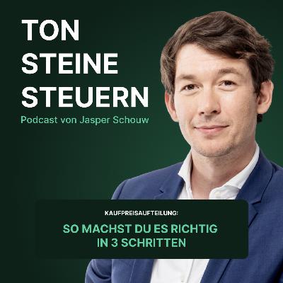 Kaufpreisaufteilung so machst es richtig in 3 Schritten | Podcast | Ton Steine Steuern Kaufpreisaufteilung so machst es richtig in 3 Schritten | Podcast | Ton Steine Steuern