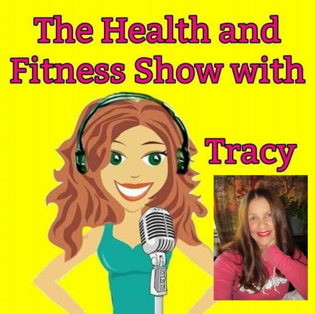 The Health and Fitness Show with Tracy Markley