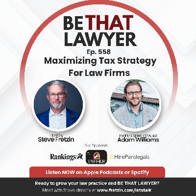 Adam Williams: Maximizing Tax Strategy For Law Firms