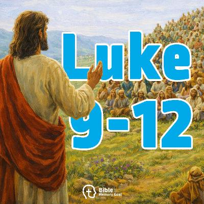 Jesus Feeds 5000, Predicts Death & Teaches (Luke 9-12 recited)