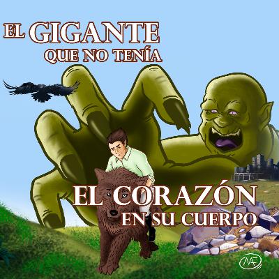 El GIGANTE que no tenía el corazón en su cuerpo