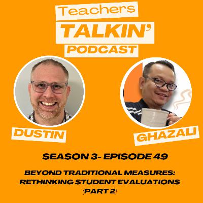 Beyond Traditional Measures: Rethinking Student Evaluations (Part 2)