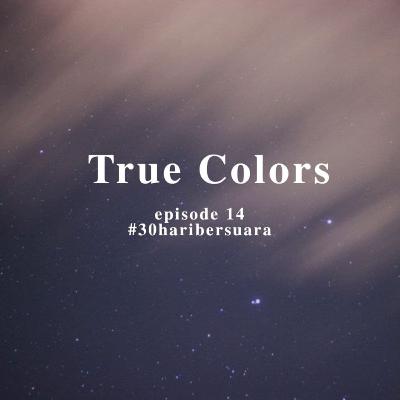 What is your true color ? #30haribersuara What is your true color ? #30haribersuara
