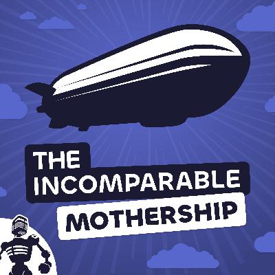 The Incomparable Mothership 781: Your Permission to Speak Freely is Rescinded