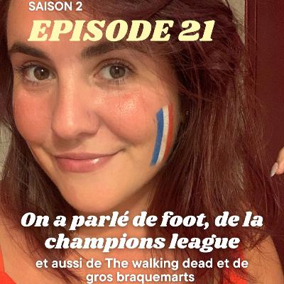 On a parlé de foot, de la champions league et aussi de The walking dead et de gros braquemarts