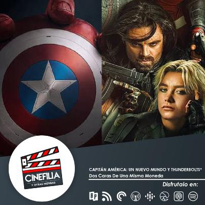 CAPITÁN AMÉRICA UN NUEVO MUNDO Y THUNDERBOLTS | DOS CARAS DE UNA MISMA MONEDA