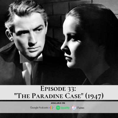 Episode 33: "The Paradine Case" (1947)