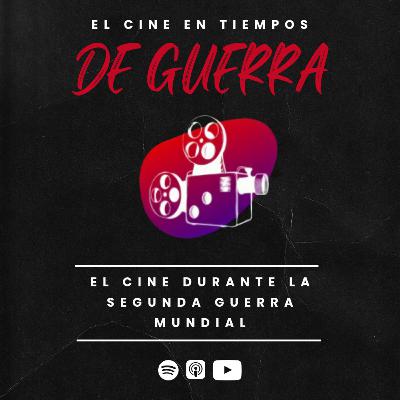 El cine en tiempos de guerra - Vol. 2: El cine durante la segunda guerra mundial