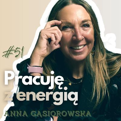 Ściągała długi, teraz uwalnia traumy. Jak zacząć pracę nad sobą? | Anna Gąsiorowska | PŻ#51