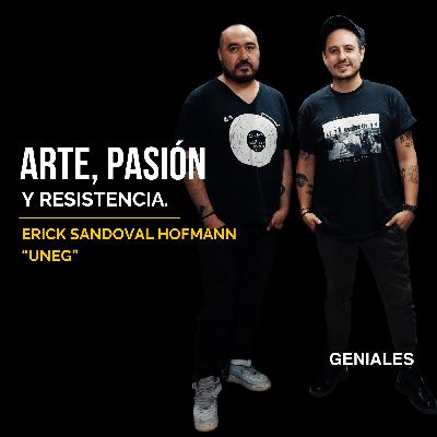 GENIALES #35 – ERICK SANDOVAL HOFMANN “UNEG” | El arte del graffiti con pasión y resistencia