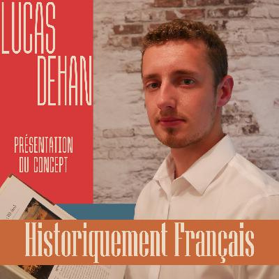 #1 QUE L'HISTOIRE COMMENCE - HISTORIQUEMENT FRANÇAIS