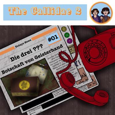 #01 The Callidae 2 - Die drei ??? - Botschaft von Geisterhand