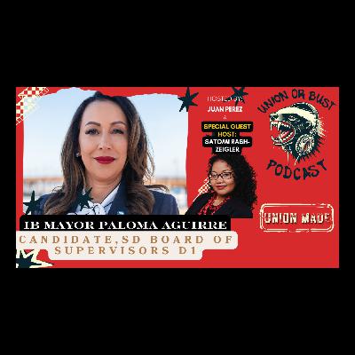 UnionorBust #40-Candidate for San Diego County Board of Supervisors Mayor Paloma Aguirre UnionorBust #40-Candidate for San Diego County Board of Supervisors Mayor Paloma Aguirre
