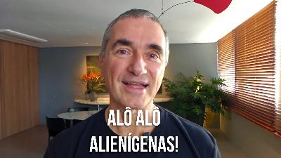 alô alô alienígenas!