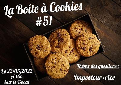 La Boîte à cookies #51 : Imposteur·rice La Boîte à cookies #51 : Imposteur·rice