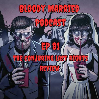 81: The Conjuring 4: Last Rites Review