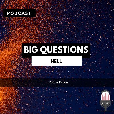 Big Questions: Hell 004