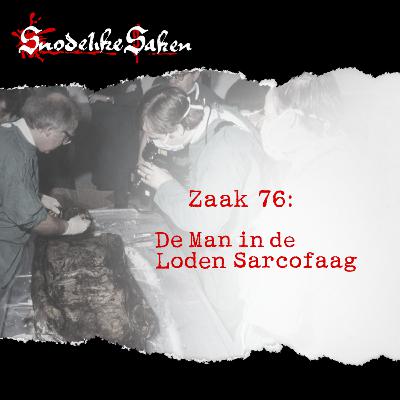 #76: De Man in de Loden Sarcofaag